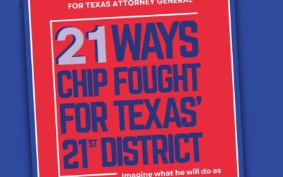 21 Ways Chip Fought for Texas’ 21st District